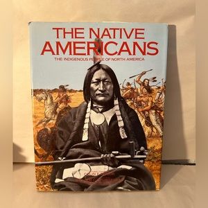 The Native Americans: The indigenous people of North America Coffee Table Book